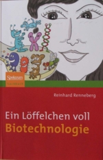 Es ist das Coverbild des Buches "Ein Löffelchen voll Biotechnologie" zu sehen.